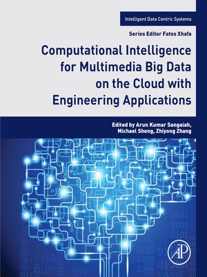 cover image of Computational Intelligence for Multimedia Big Data on the Cloud with Engineering Applications